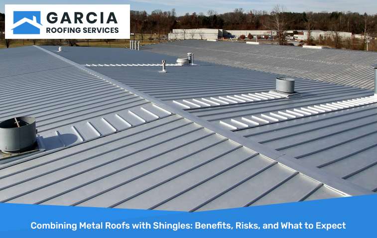 Roof with a combination of metal and shingles